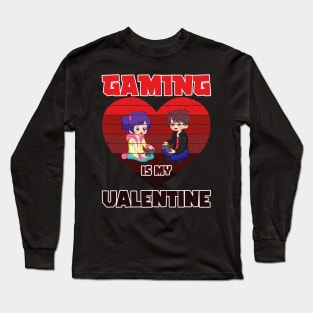 Gaming Is My Valentine, gamer design, gaming couple gift idea Long Sleeve T-Shirt